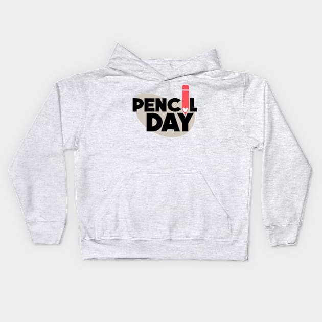 March 30th - Pencil Day Kids Hoodie by fistfulofwisdom